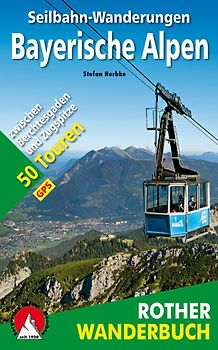 Seilbahn-Wanderungen Bayerische Alpen
