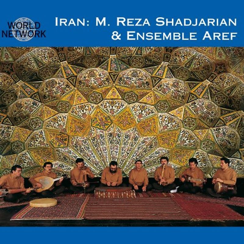 Chahargah/Shadjarian/Ensemble Aref - Music of Iran (World Network 3)