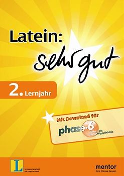 Latein: sehr gut, 2. Lernjahr - Buch mit Download für phase-6. Mit Download für phase-6