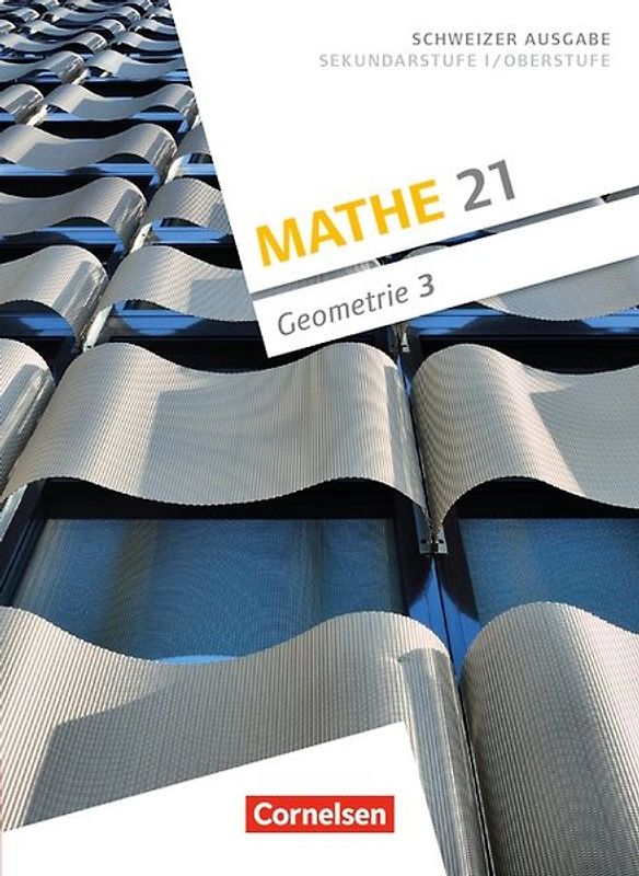 Mathe 21 - Sekundarstufe I/Oberstufe - Geometrie - Band 3