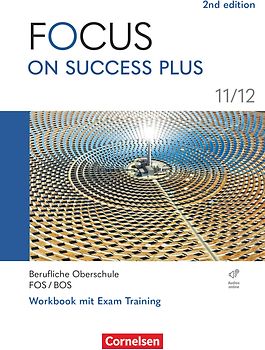 Focus on Success PLUS - Berufliche Oberschule: FOS/BOS 2024 - B1/B2: 11./12. Jahrgangsstufe