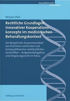 Rechtliche Grundlagen innovativer Kooperationskonzepte im medizinischen Behandlungskontext