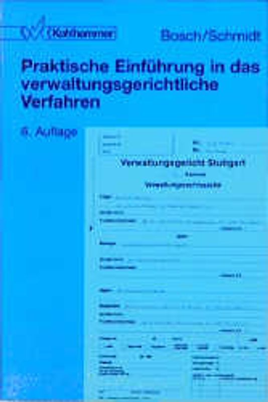 Praktische Einführung in das verwaltungsgerichtliche Verfahren