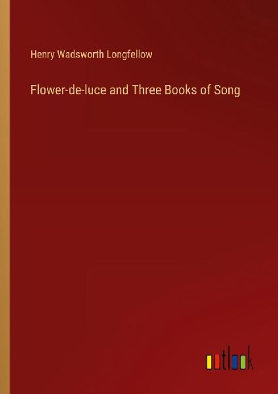 Flower-de-luce and Three Books of Song