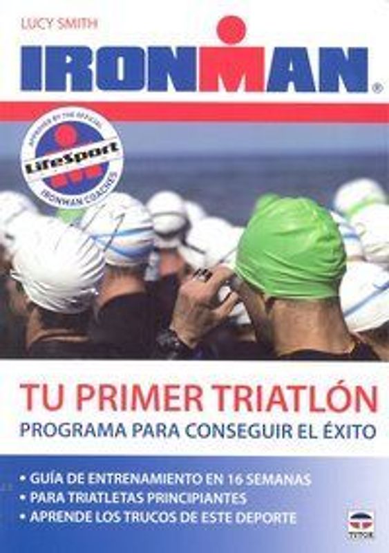 Tu primer triatlón : programa para conseguir el éxito