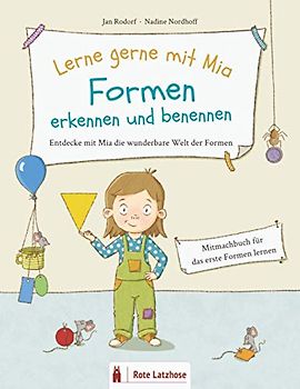 Lerne gerne mit Mia: Formen erkennen und benennen | Entdecke mit Mia die wunderbare Welt der Formen: Mitmachbuch zum Formen lernen ab 2 Jahren | ... | Formen und Farben lernen | Vorleseheft