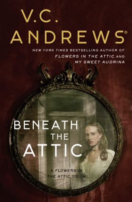 Beneath the Attic: Volume 9 (Dollanganger, Band 9)