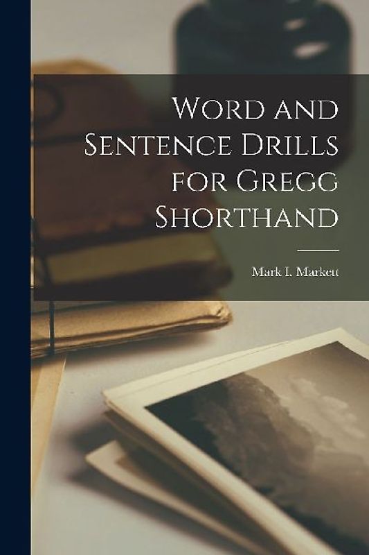Word and Sentence Drills for Gregg Shorthand