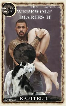The Werewolf Diaries 2: Kapitel 4: Shay – Sichelmond: Deutsche Ausgabe (The Werewolf Diaries 2: Werwolf und Formwandler paranormaler Liebesroman – deutsche Ausgabe, Band 4)