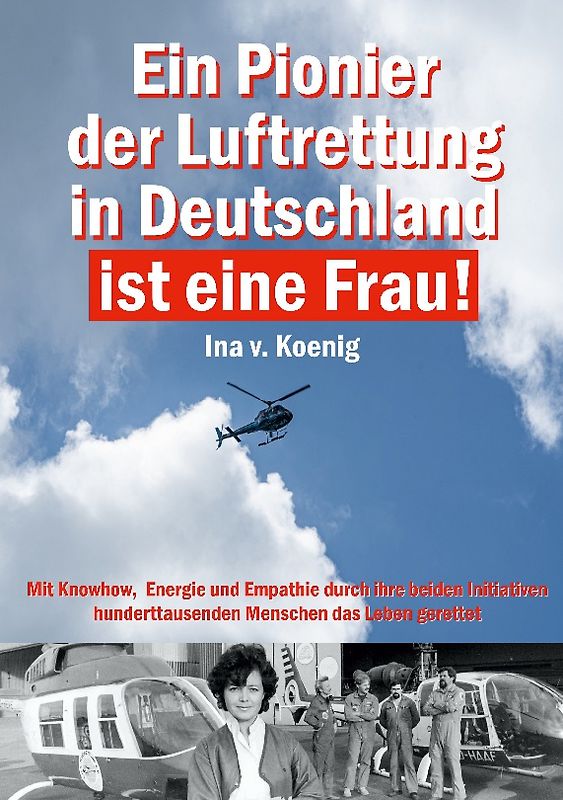 Ein Pionier der Luftrettung in Deutschland ist eine Frau