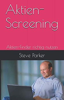 Aktien-Screening: Aktien-Finder richtig nutzen