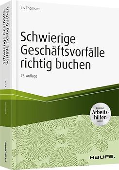 Schwierige Geschäftsvorfälle richtig buchen - inkl. Arbeitshilfen online