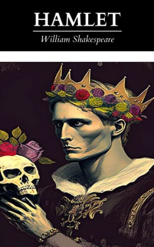 Hamlet: The Original 1603 Classic Tragedy (Annotated)
