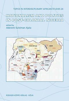 Nationalism and Politics in Post-Colonial Nigeria