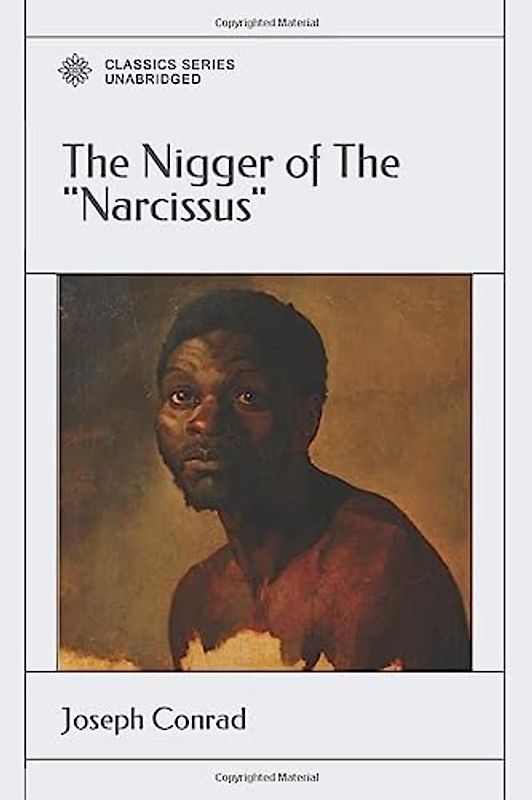 The Nigger of The "Narcissus": A Tale of The Forecastle