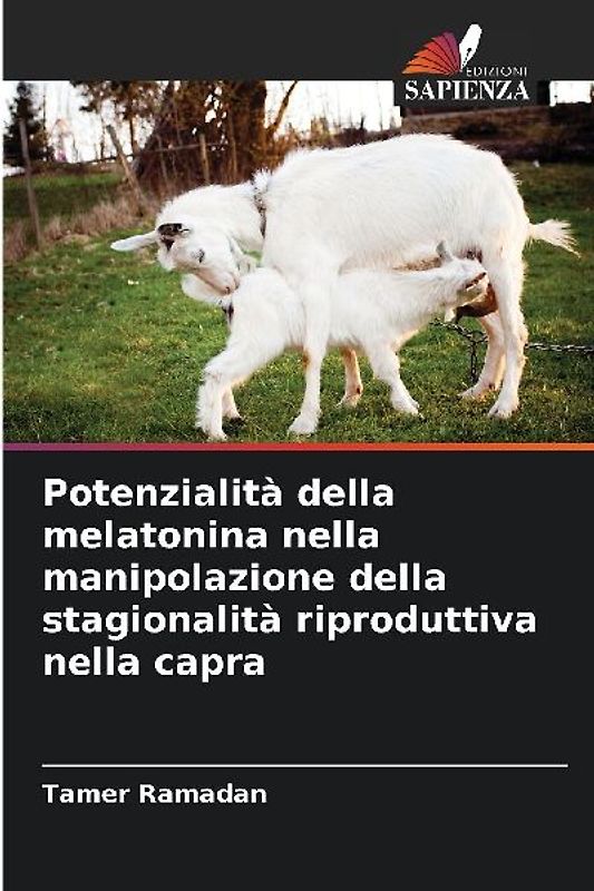 Potenzialità della melatonina nella manipolazione della stagionalità riproduttiva nella capra