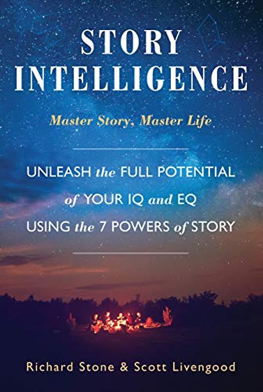 Story Intelligence: Master Story, Master Life
