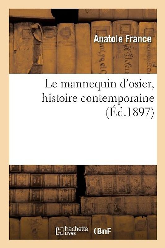 Le Mannequin d'Osier, Histoire Contemporaine