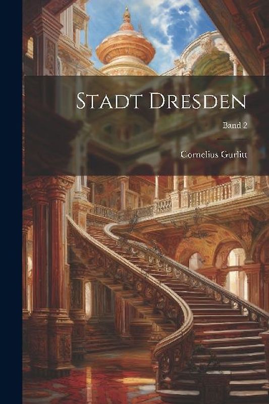 Stadt Dresden; Band 2