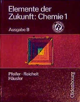 Elemente der Zukunft: Chemie - Ausgabe B