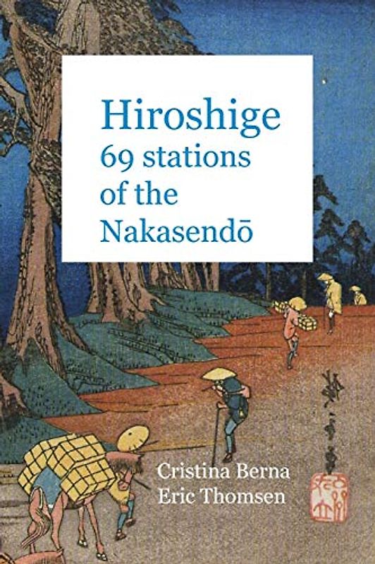 Hiroshige 69 Stations of the Nakasendō