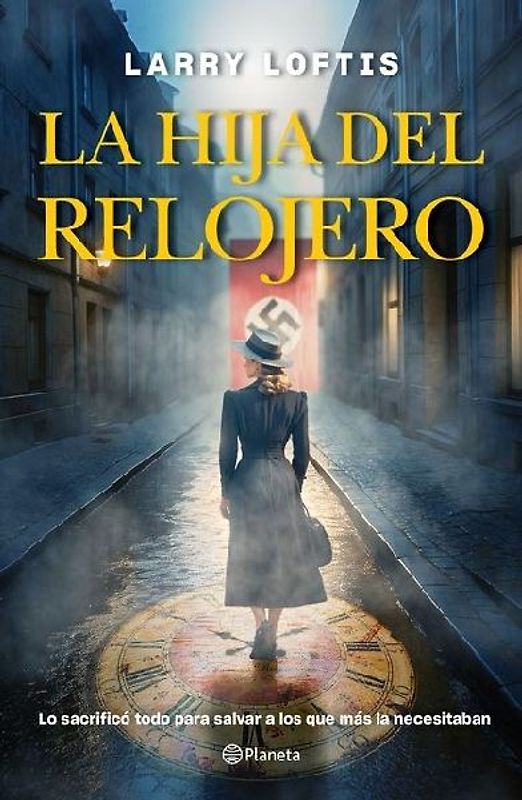 La Hija del Relojero (Novela Biográfica) / The Watchmaker's Daughter (a Biographical Novel)