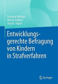 Entwicklungsgerechte Befragung von Kindern in Strafverfahren