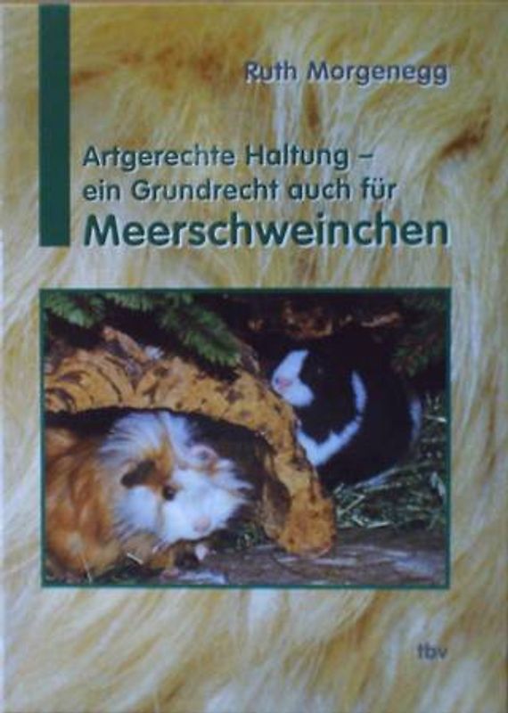 Artgerechte Haltung ist ein Grundrecht - auch für Meerschweinchen