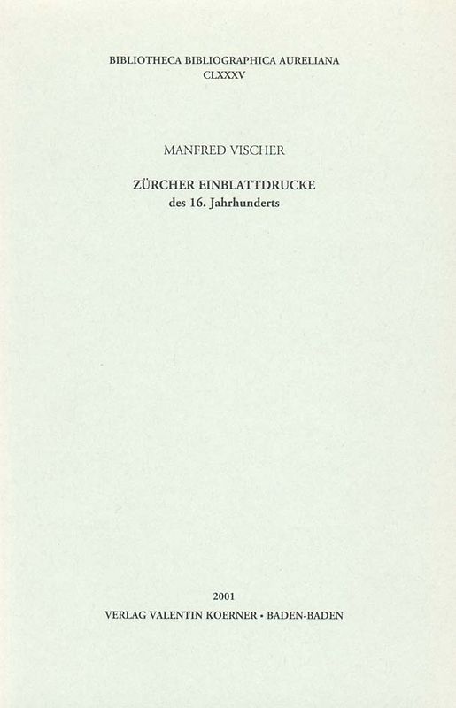 Zürcher Einblattdrucke des 16. Jahrhunderts
