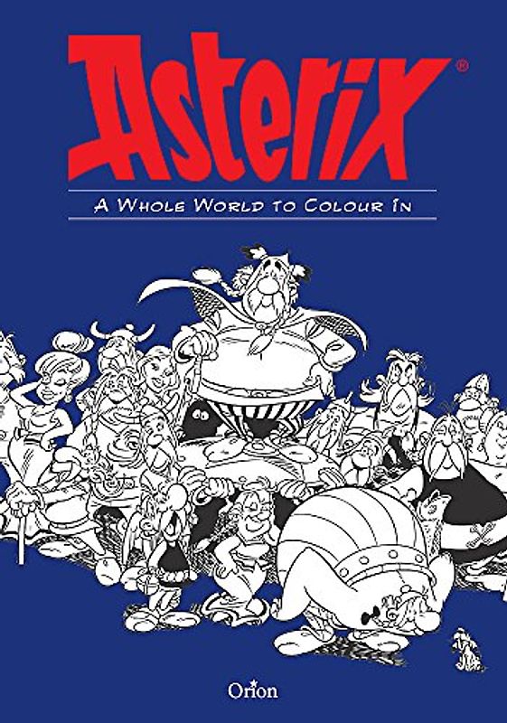 Asterix: Asterix A Whole World to Colour In