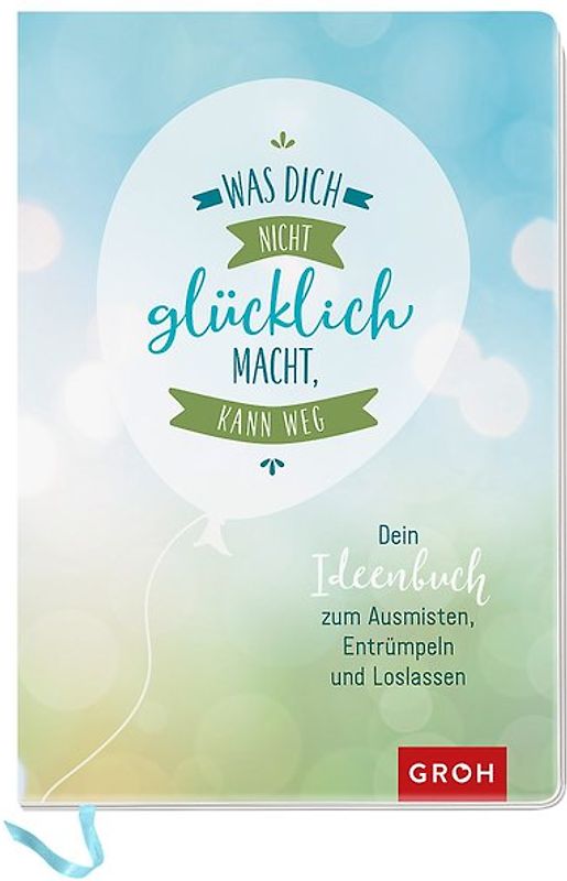 Was mich nicht glücklich macht, kann weg