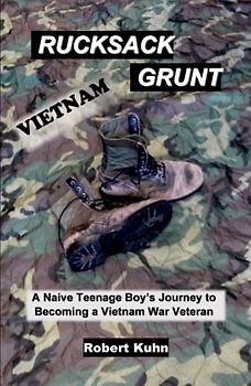 Rucksack Grunt: A Vietnam Veteran's Memoir