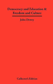 Democracy and Education & Freedom and Culture