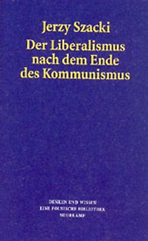 Der Liberalismus nach dem Ende des Kommunismus