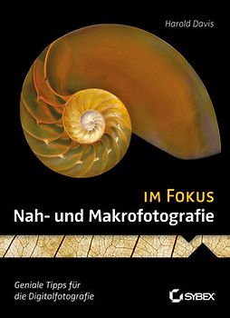 Nah- und Makrofotografie im Fokus