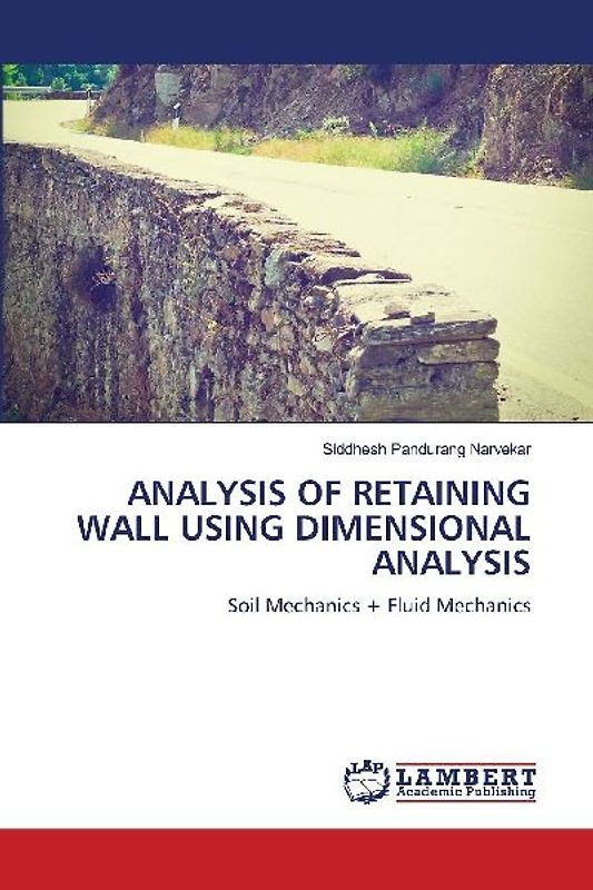 ANALYSIS OF RETAINING WALL USING DIMENSIONAL ANALYSIS