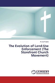 The Evolution of Land-Use Enforcement (The Storefront Church Movement)