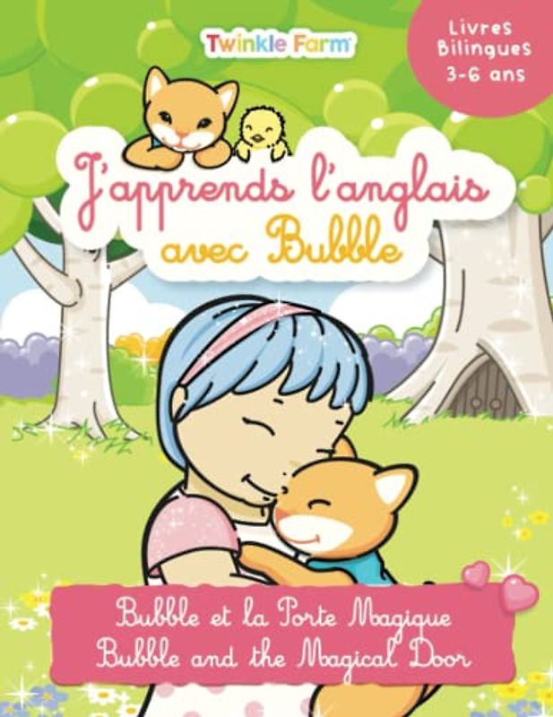 Bubble et la Porte Magique: J'apprends l'anglais avec Bubble (Twinkle Farm Francais / Anglais)
