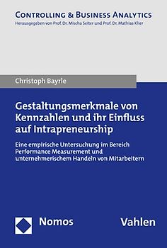 Gestaltungsmerkmale von Kennzahlen und ihr Einfluss auf Intrapreneurship