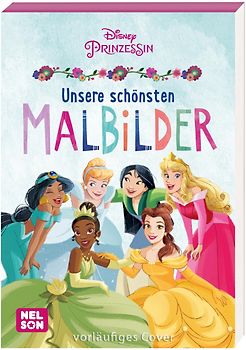 Disney Prinzessin: Unsere schönsten Malbilder
