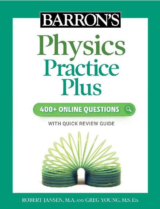 Barron's Physics Practice Plus: 400+ Online Questions and Quick Study Review