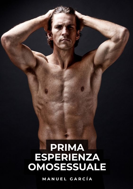 Prima Esperienza Omosessuale