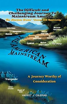 MAKING THE DIFFICULT AND CHALLENGING            JOURNEY TO "MAINSTREAM AMERICA"