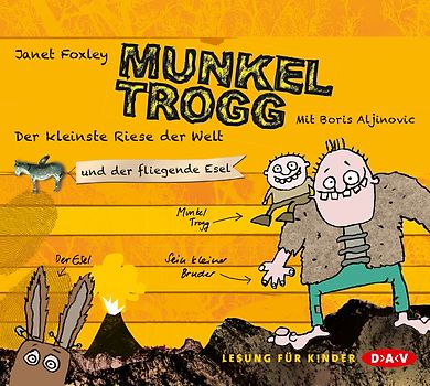Munkel Trogg – Der kleinste Riese der Welt und der fliegende Esel