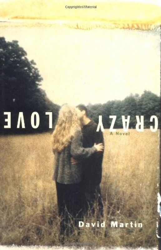 Crazy Love: A Novel