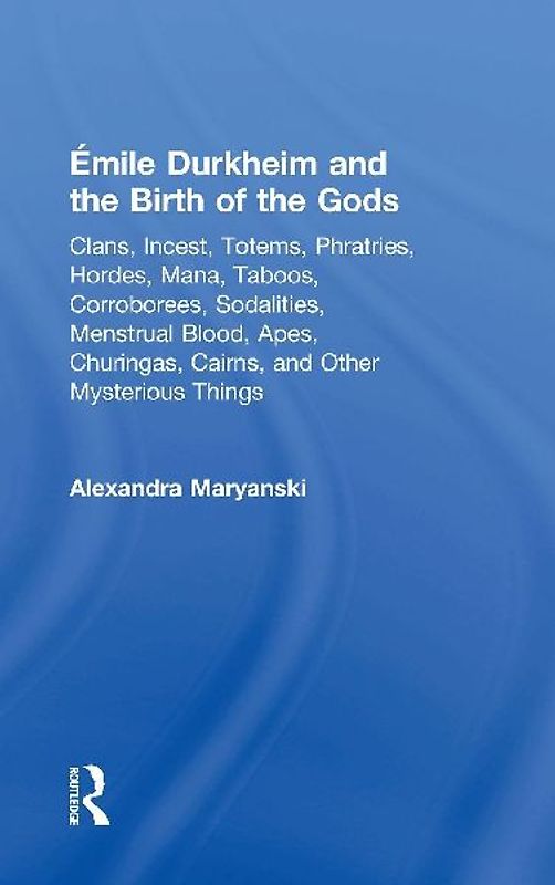 Émile Durkheim and the Birth of the Gods