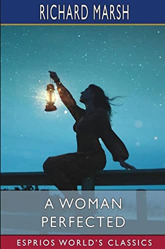 A Woman Perfected (Esprios Classics)