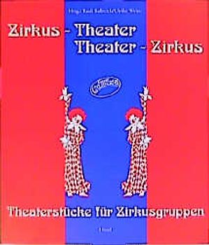 Zirkus-Theater - Theater-Zirkus
