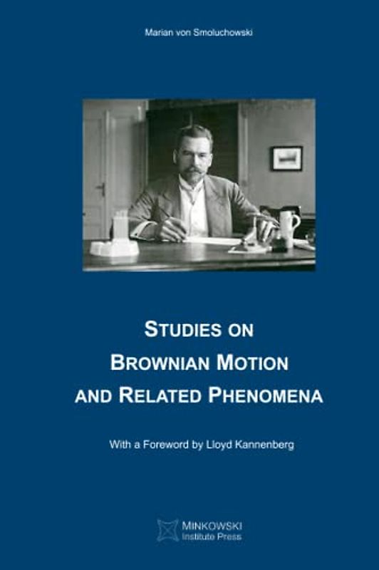 Studies on Brownian Motion and Related Phenomena