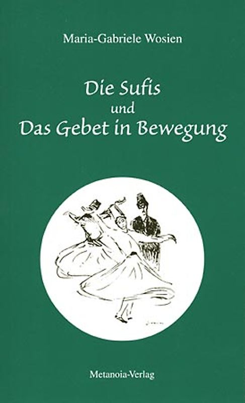 Die Sufis und Das Gebet in Bewegung